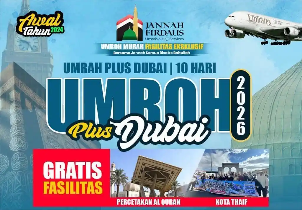 Paket umroh plus Dubai awal tahun 2026 dengan city tour dan fasilitas eksklusif